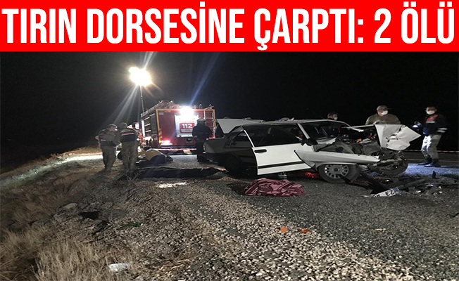 Elazığ’da otomobil tırın dorsesine çarptı: 2 ölü, 2 yaralı